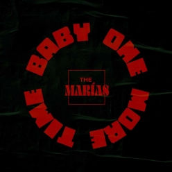 The Marias - Baby One More Time